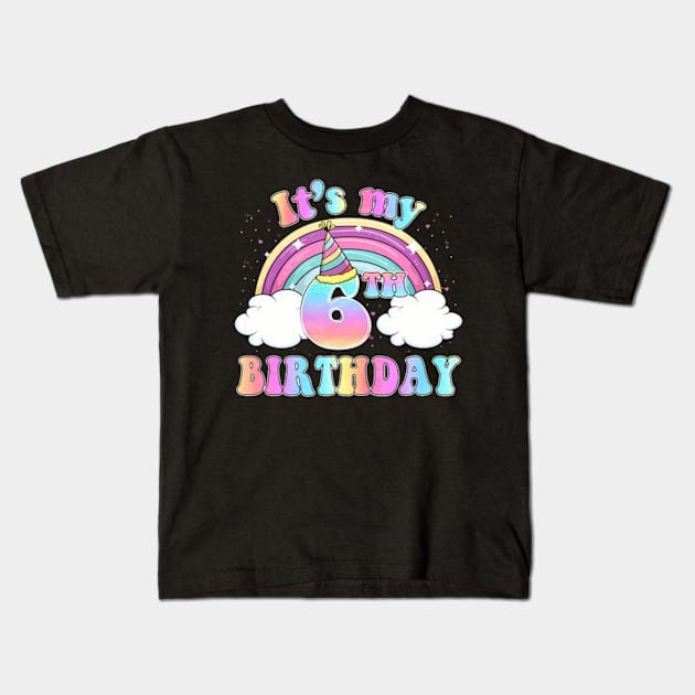 I'M 6 Years Old It'S My 6Th Birthday Tie Dye Rainbow Kids Kids T-Shirt by Sort of Vintage